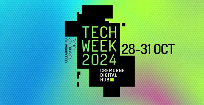 Cremorne Digital Hub’s Tech Week to Showcase Victoria’s Digital Eecosystem